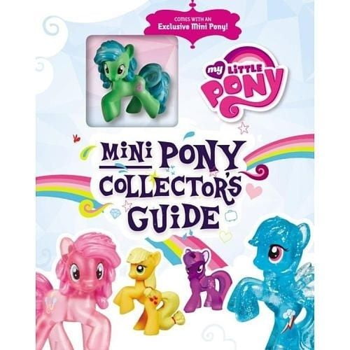 My Little Pony: Guide de Collection Mini Pony avec Figurine Exclusive