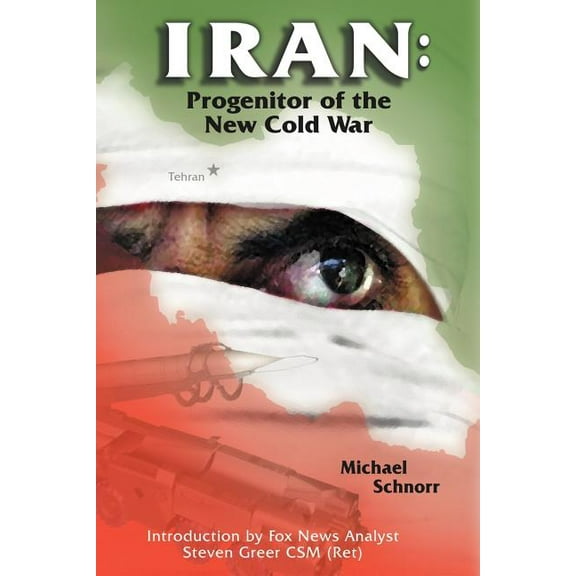 Iran: Progenitor Of The New Cold War