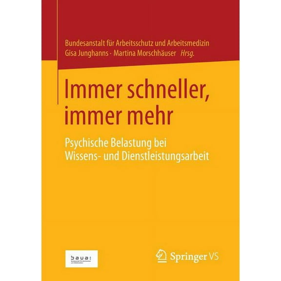Immer Schneller, Immer Mehr: Psychische Belastung Bei Wissens- Und Dienstleistungsarbeit, (Paperback)