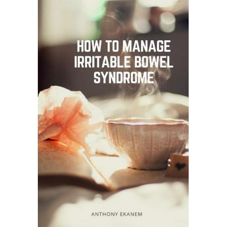 How to Manage Irritable Bowel Syndrome - eBook