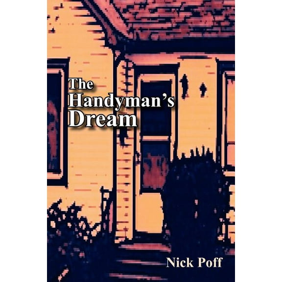 The Handyman's Dream, (Paperback)