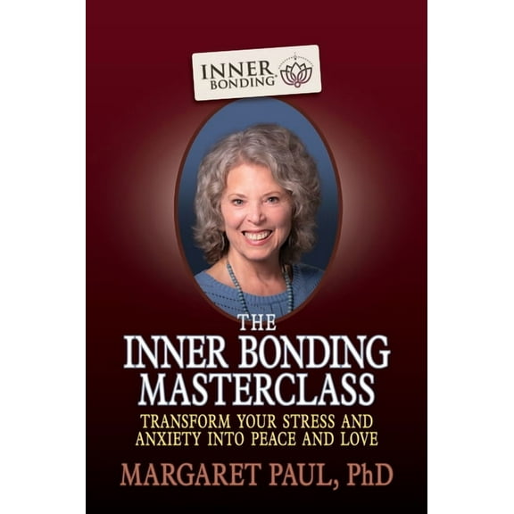 The Inner Bonding Masterclass, (Paperback)