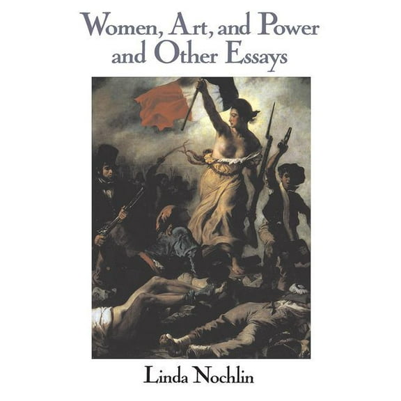 Icon Editions Women, Art, and Power and Other Essays, (Paperback)