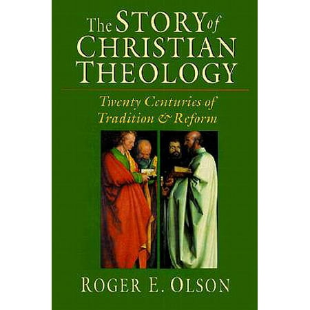 The Story of Christian Theology : Twenty Centuries of Tradition