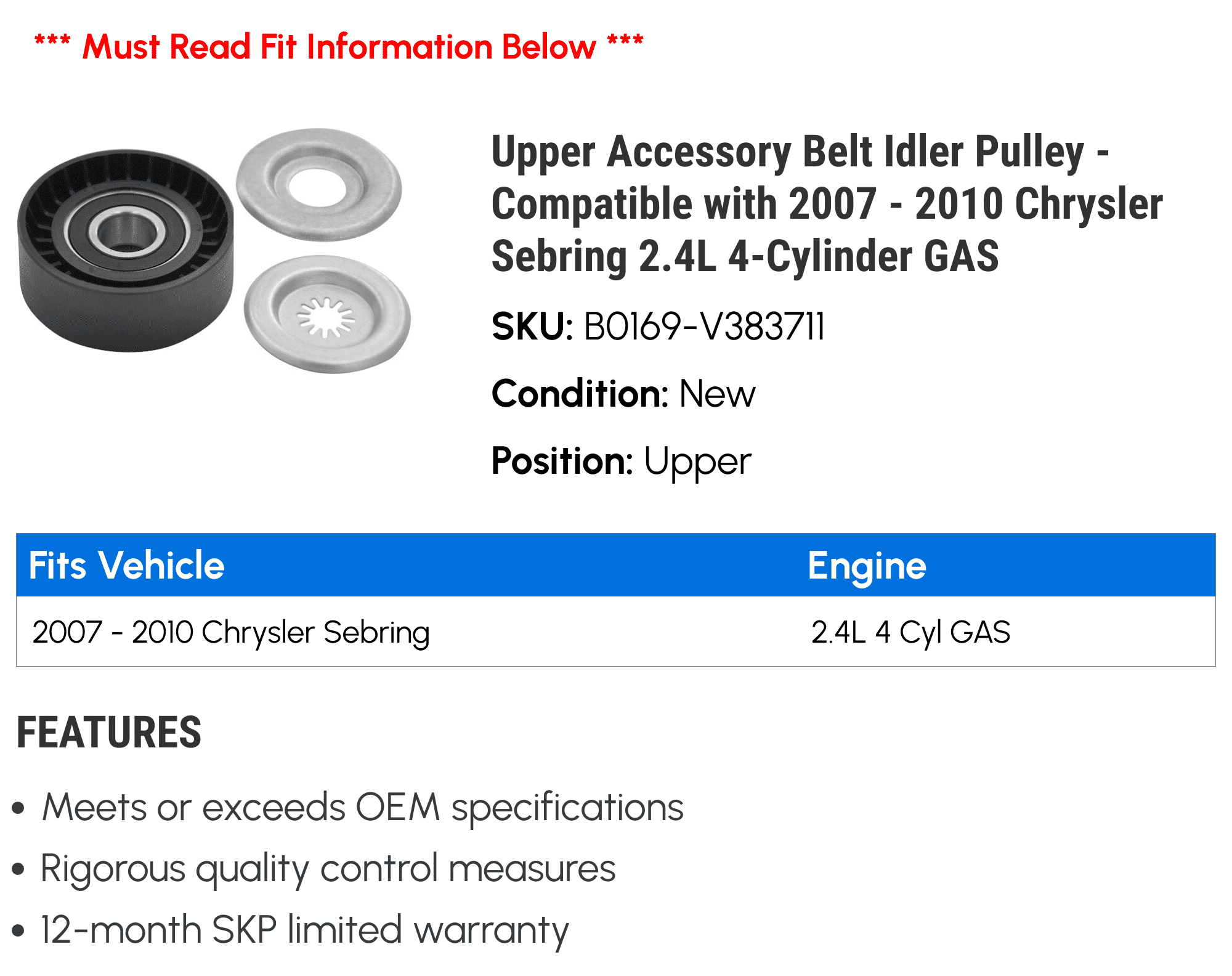 Upper Accessory Belt Idler Pulley - Compatible with 2007 - 2010 Chrysler Sebring 2.4L 4-Cylinder GAS 2008 2009