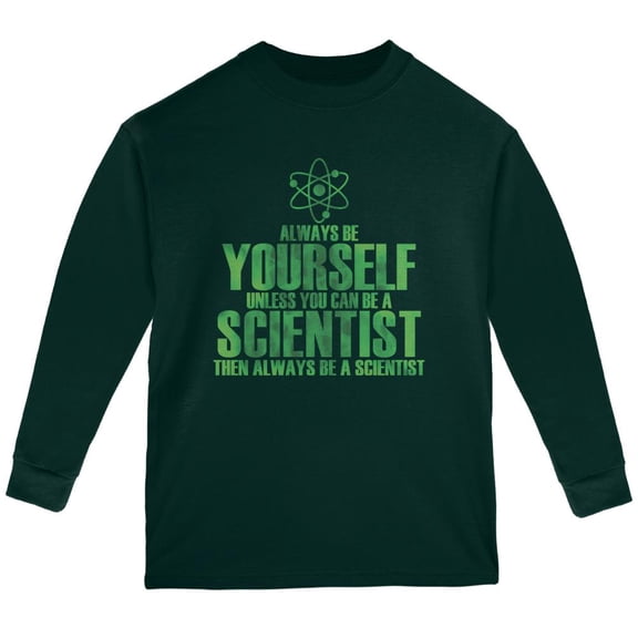 Always Be Yourself Scientist Youth Long Sleeve T Shirt Forest Green YSM