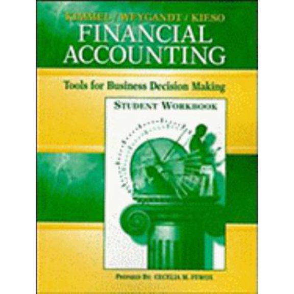 Pre-Owned Financial Accounting: Tools for Business Decision Making, Student Workbook (Paperback) 0471242950 9780471242956