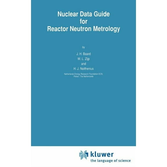 CMR Workshop Nuclear Data Guide for Reactor Neutron Metrology, (Hardcover)