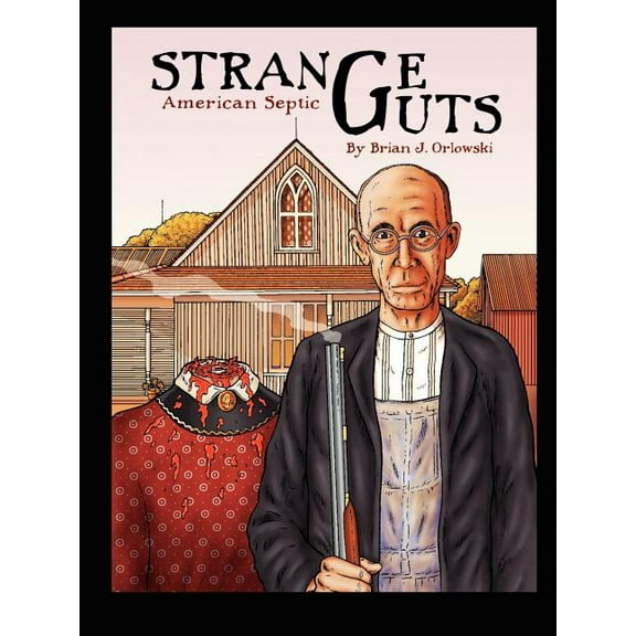 Strange Guts: American Septic (Paperback)