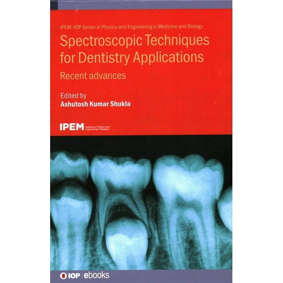 Spectroscopic Techniques for Dentistry Applications: Recent advances, (Hardcover)