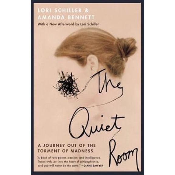 Pre-Owned The Quiet Room: A Journey Out of the Torment of Madness (Paperback) 0446671339 9780446671330