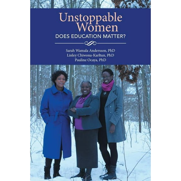 Unstoppable Women : Does Education Matter?
