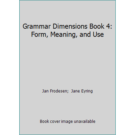 Pre-Owned Grammar Dimensions Book 4: Form, Meaning, and Use (Paperback) 0838440193 9780838440193