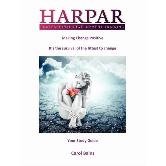 Making Change Positive (Paperback)