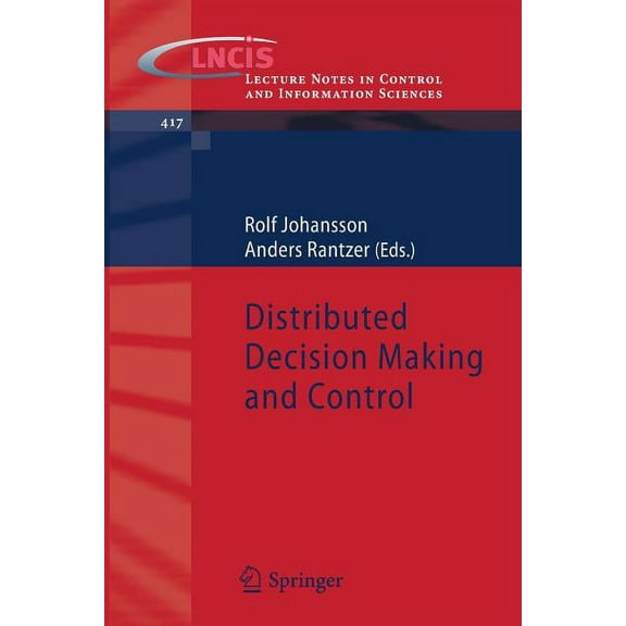 Lecture Notes in Control and Information Distributed Decision Making and Control, Book 417, (Paperback)