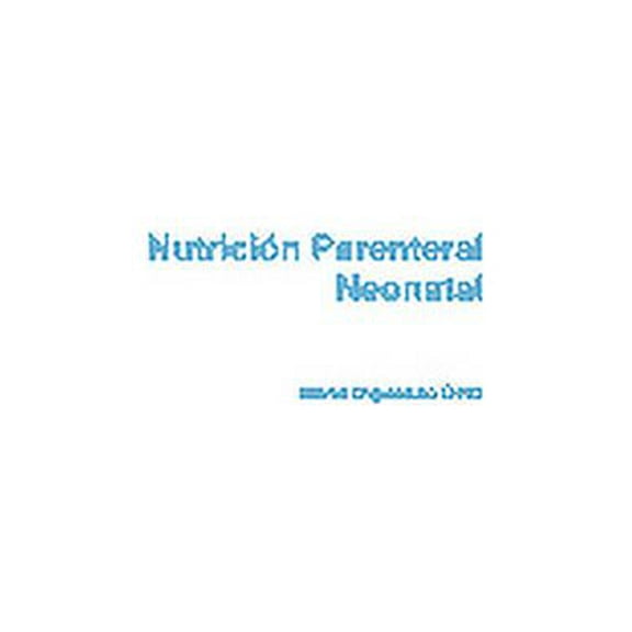 Nutrición Parenteral Neonatal Guía básica (Paperback)