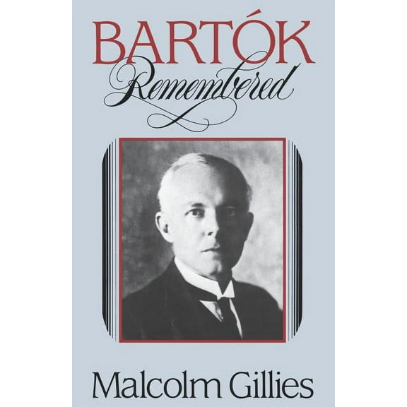 Bartok Remembered, (Paperback)