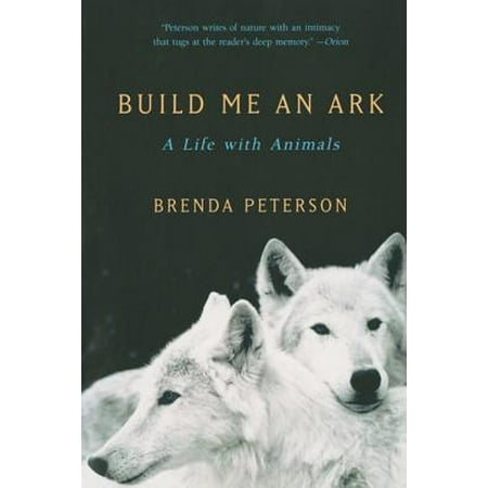 Build Me an Ark: A Life with Animals - eBook (Ark Best Places To Build)