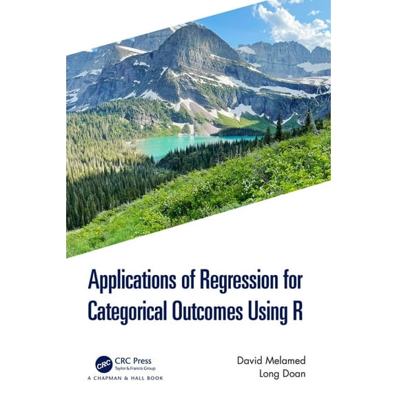 Applications of Regression for Categorical Outcomes Using R, (Paperback)