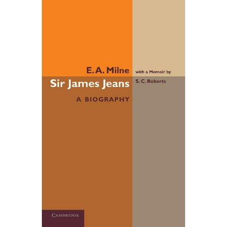 Sir James Jeans : A Biography (Paperback)