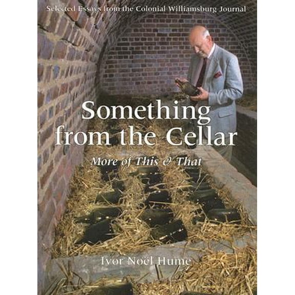 Pre-Owned Something From the Cellar: More of This & That----Selected Essays from the Colo (Paperback) 0879352299 9780879352295
