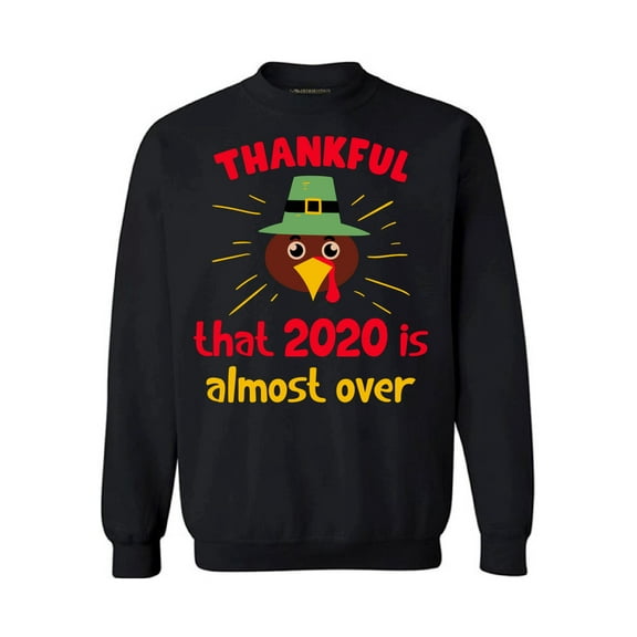 Thanksgiving 2020 Thankful That 2020 - Happy Thanksgiving Sweater - Holiday Season Sweatshirt for Men and Women Gifts