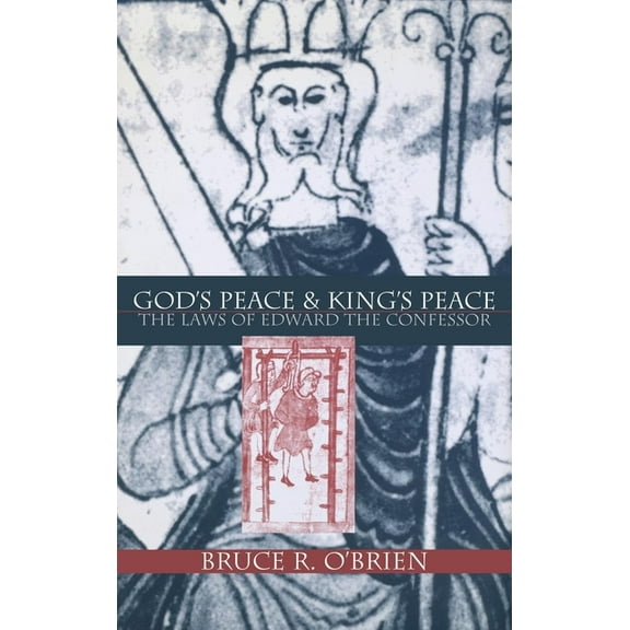 Middle Ages God's Peace and King's Peace: The Laws of Edward the Confessor, (Hardcover)