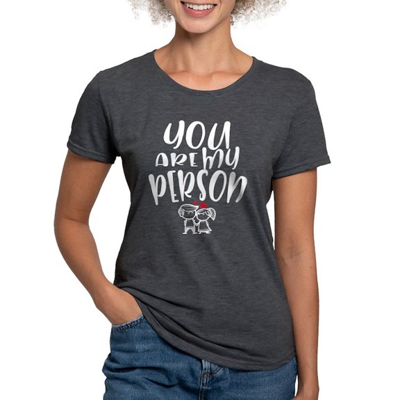 CafePress - You Are My Person Lovely Couple Women's Deluxe T Shirt - Womens Tri-blend T-Shirt