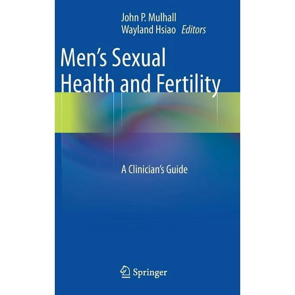 Men's Sexual Health and Fertility: A Clinician's Guide, (Hardcover)