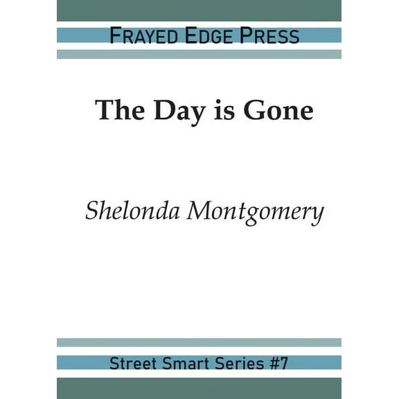 Street Smart The Day is Gone, Book 7, (Paperback)
