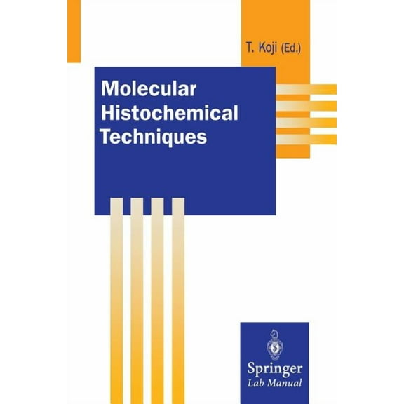 Springer Lab Manuals Molecular Histochemical Techniques, (Paperback)