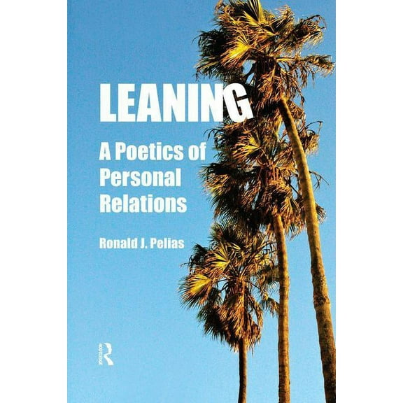 Writing Lives: Ethnographic Narratives Leaning: A Poetics of Personal Relations, (Paperback)