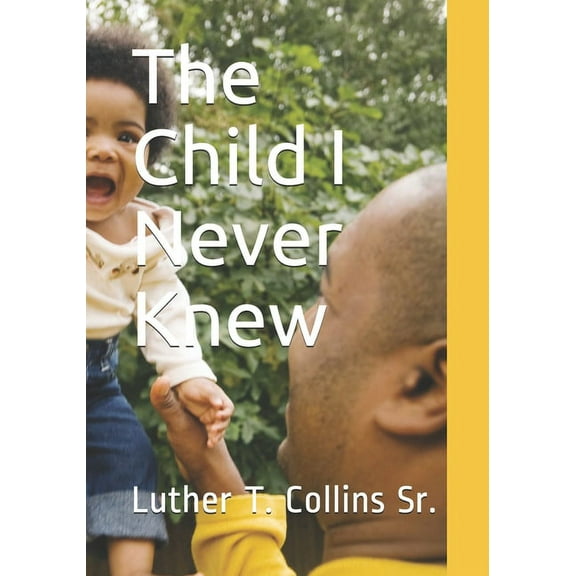 The Child I Never Knew (Paperback)