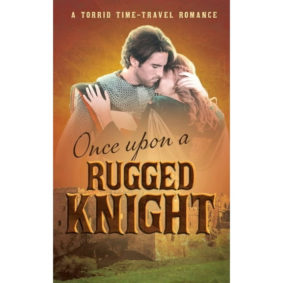 Once Upon a Rugged Knight, (Paperback)