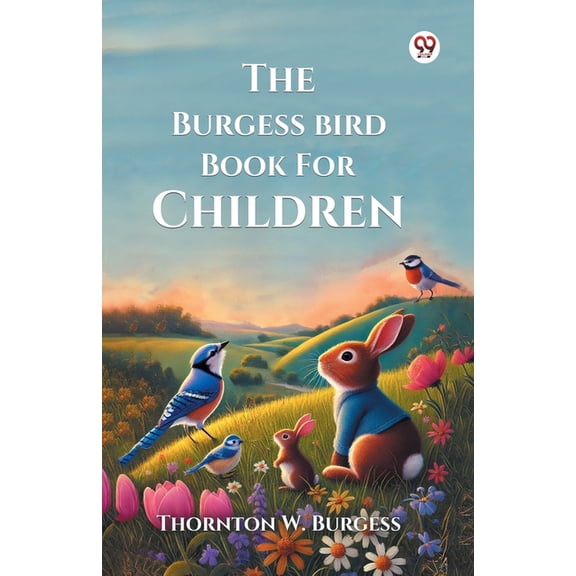 The Burgess Bird Book For Children, (Paperback)