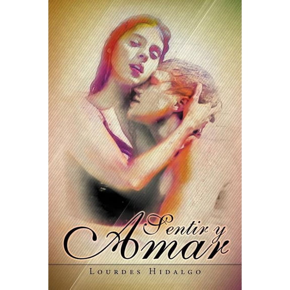 Sentir y Amar (Paperback)