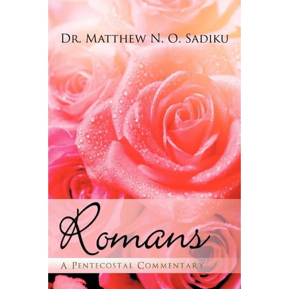 Romans: A Pentecostal Commentary, (Paperback)