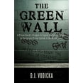 thumbnail image 1 of Pre-Owned The Green Wall: The Story of a Brave Prison Guard's Fight Against Corruption Inside the United States' Largest Prison System (Paperback) 1440140596 9781440140594, 1 of 1
