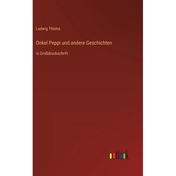 Onkel Peppi und andere Geschichten: in Großdruckschrift (Hardcover)