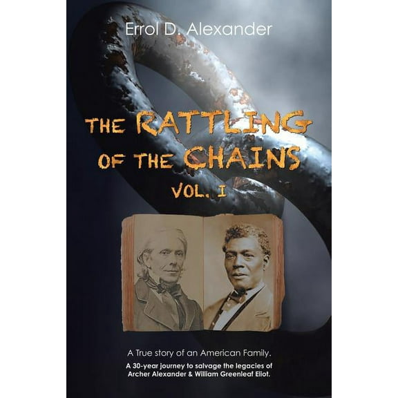 The Rattling of the Chains: Volume I