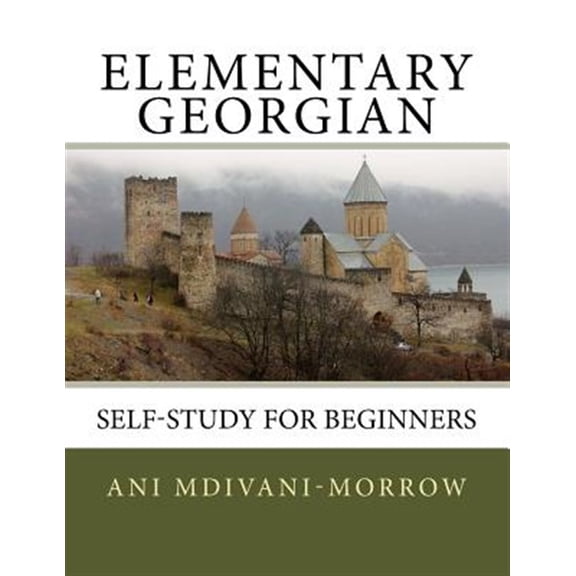Pre-Owned Elementary Georgian : Learn Georgian Easily With This Self Help Book.