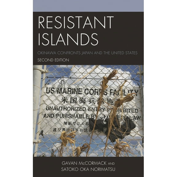 Asia/Pacific/Perspectives Resistant Islands: Okinawa Confronts Japan and the United States, (Paperback)