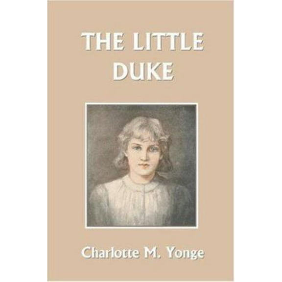 Pre-Owned The Little Duke (Yesterday's Classics) (Paperback) 1599152061 9781599152066