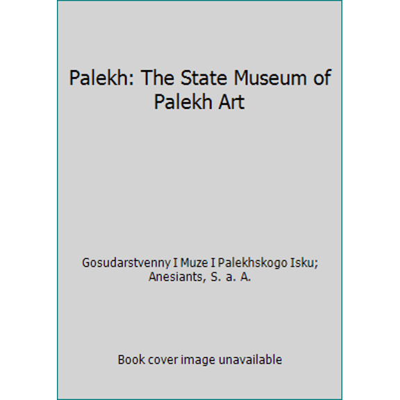 Pre-Owned Palekh: The State Museum of Palekh Art (Hardcover) 5852001821 9785852001825
