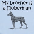 thumbnail image 2 of CafePress - My Brother Is A Doberman Body Suit - Baby Light Bodysuit, Size Newborn - 24 Months, 2 of 4