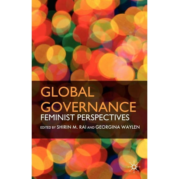 Global Governance: Feminist Perspectives, (Paperback)