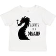 thumbnail image 3 of Inktastic Always Be a Dragon Boys or Girls Toddler T-Shirt, 3 of 5