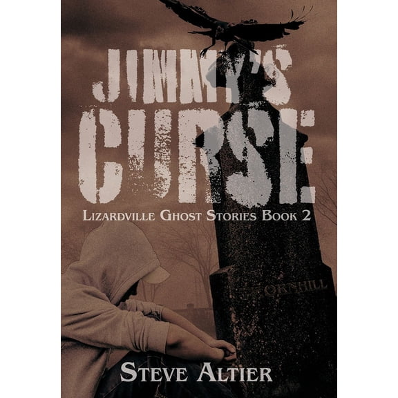 Lizardville Ghost Stories Jimmy's Curse, Book 2, (Hardcover)