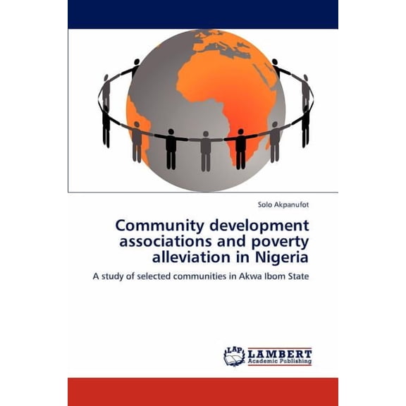Community Development Associations and Poverty Alleviation in Nigeria (Paperback)