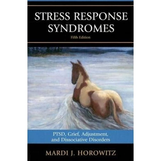 Syndromes de Réponse au Stress: PTSD, Douleur, Ajustement et Troubles Dissociatifs